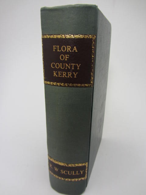 Flora of County Kerry.  Inscribed by the Author (1916) by Reginald W. Scully