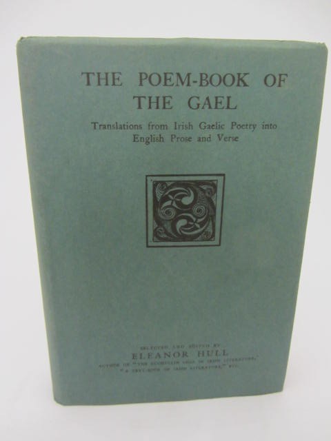 The Poem-Book of the Gael.  Translations from Gaelic Poetry into English (1913) by Eleanor Hull