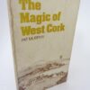 The Magic of West Cork. by Pat Murphy