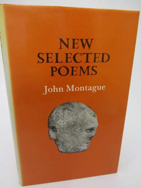 New Selected Poems.  Signed by the Author by John Montague