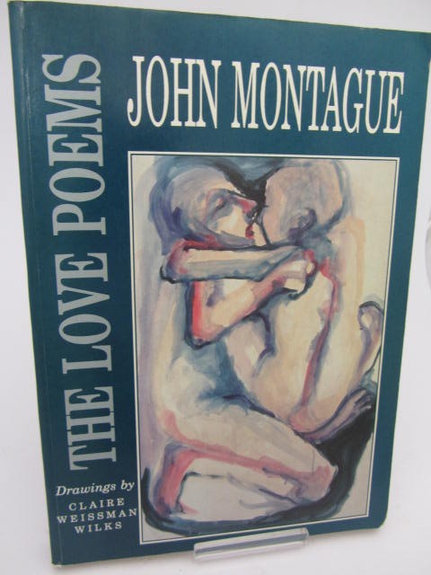 The Love Poems. Inscribed Copy by John Montague