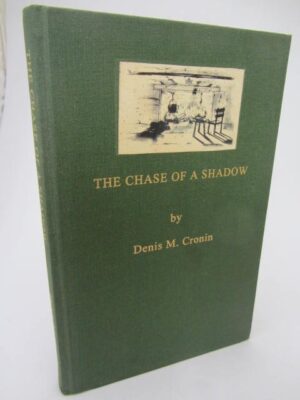 The Chase of a Shadow. Limited Edition (1997) by Denis M. Cronin