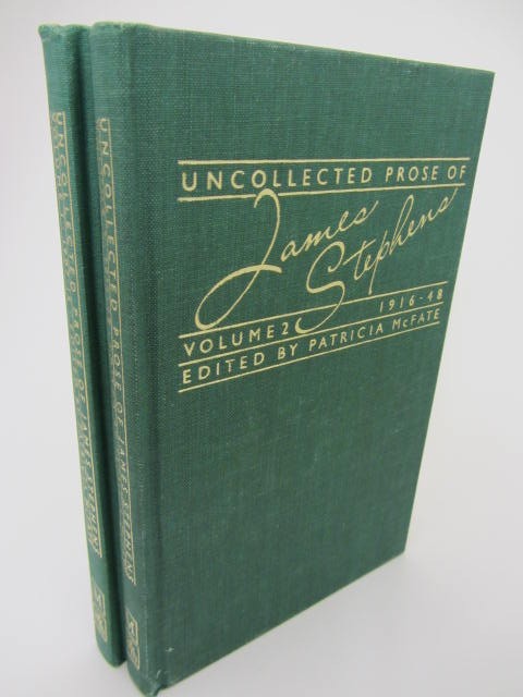 Uncollected Prose of James Stephens 1907-1948 by Patricia McFate