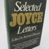 Selected Letters of James Joyce. Inscribed by the Editor by Richard Ellmann