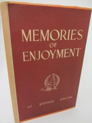 Memories of Enjoyment by Stephen Gwynn