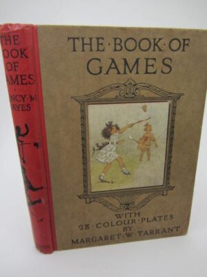 The Book of Games.  Illustrated by Margaret Tarrant (1920) by Nancy M. Hayes