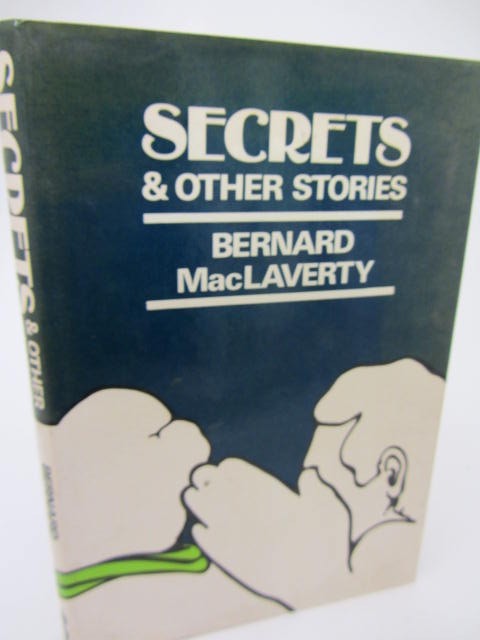 Secrets and other Stories (1977) by Bernard MacLaverty