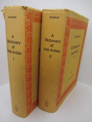 A Dictionary of Irish Artists. Two Volumes (1969) by Walter G. Strickland