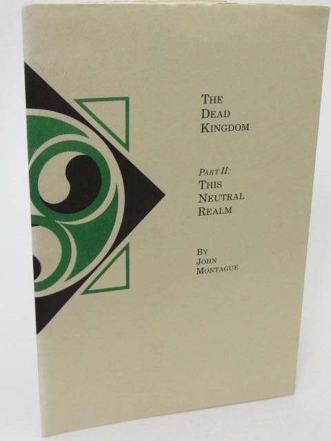 The Dead Kingdom. Part 11: This Natural Realm. Limited Edition (2009) by John Montague
