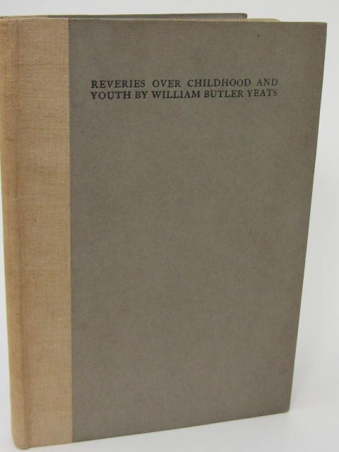 Reveries over Childhood and Youth. Limited Edition (1915) by W.B. Yeats