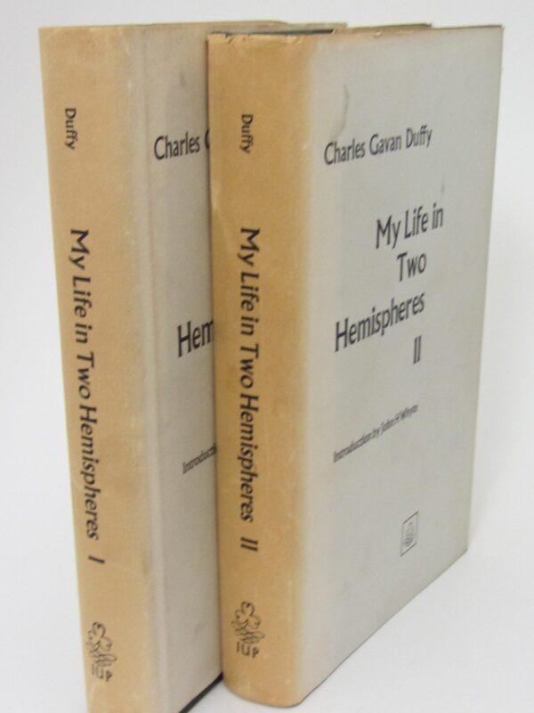 My Life in Two Hemispheres. Two Volumes (1969) by Charles Gavan Duffy
