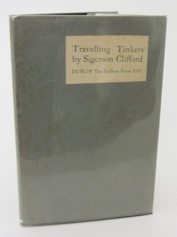 Travelling Tinkers. First Book Issued by the Dolmen Press(1951) by Sigerson Clifford