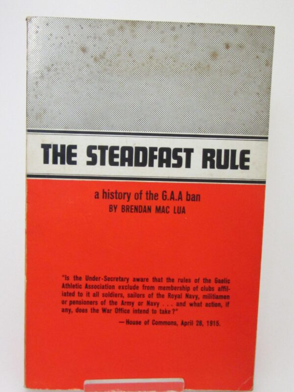 The Steadfast Rule.  A History of the G.A.A. Ban (1967) by Brendan MacLua