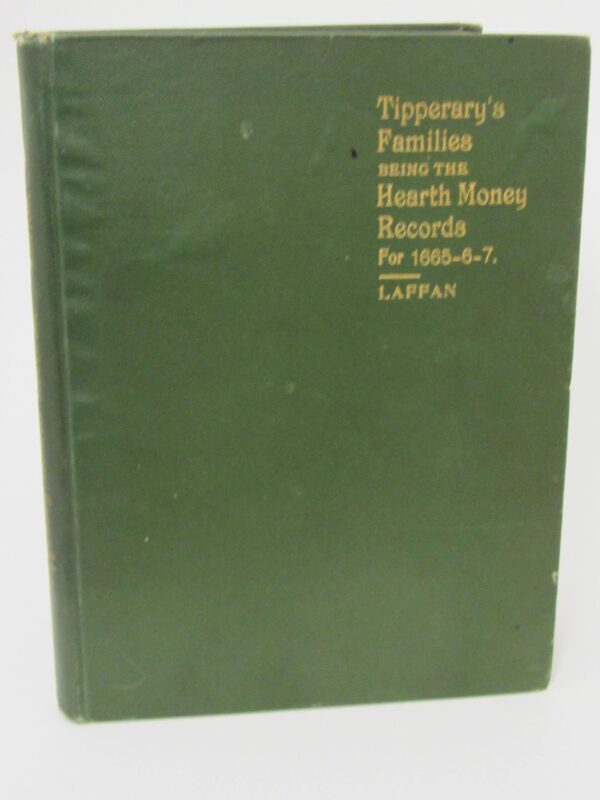 Tipperary's Families: Hearth Money Records For 1665-1667 by Thomas Laffan