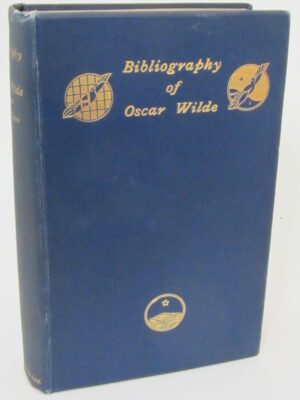 Bibliography Of Oscar Wilde (1914) by Stuart Mason