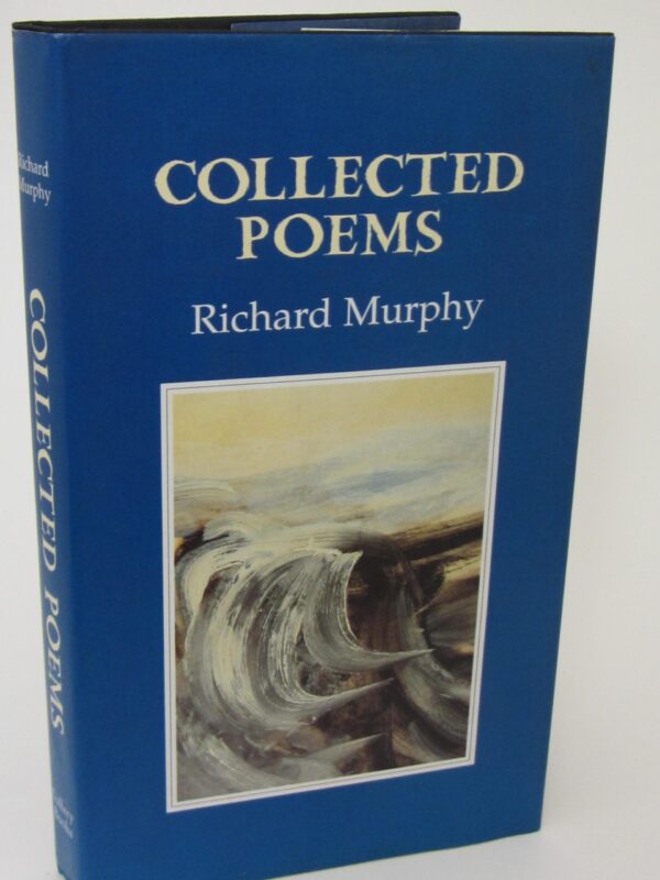 Collected Poems. Signed Copy (2000) by Richard Murphy
