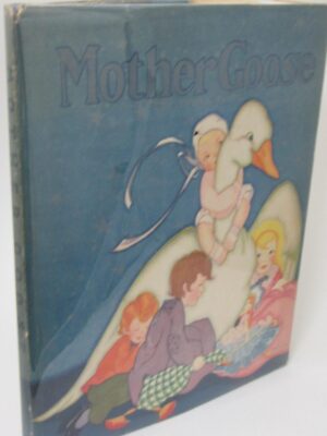 Mother Goose. Her Best-Known Rhymes (1933) by Fen Bisel Peat