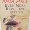 Roald Dahl's Even More Revolting Recipes (2001) by Roald Dahl