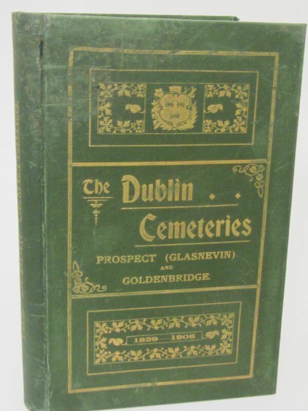 Extracts from the Bye-Laws of the Dublin Cemeteries (1906) by Dublin Cemeteries Committee
