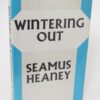 Wintering Out. First Edition In Hardback (1973) by Seamus Heaney