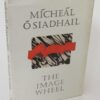 The Image Wheel. Author Inscribed (1985) by Micheal O'Siadhail