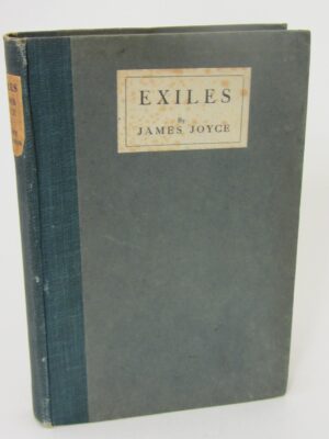 Exiles. A Play in Three Acts. First Edition (1918) by James Joyce