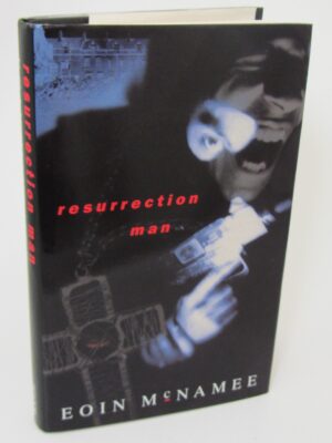 Resurrection Man. Author Inscribed (1994) by Eoin McNamee