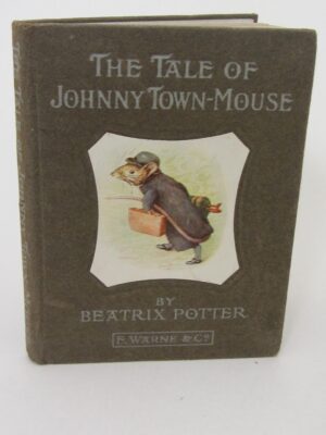 The Tale of Johnny Town-Mouse. First Edition (1918) by Beatrix Potter
