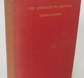 The Approach to Painting. Author Inscribed (1927) by Thomas Bodkin