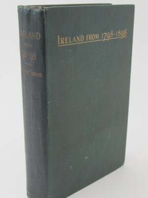 Ireland 1798-1898. by William O'Connor Morris