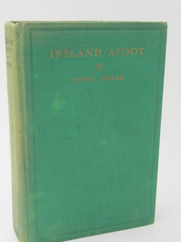 Ireland Afoot (1931) by John J. Welsh