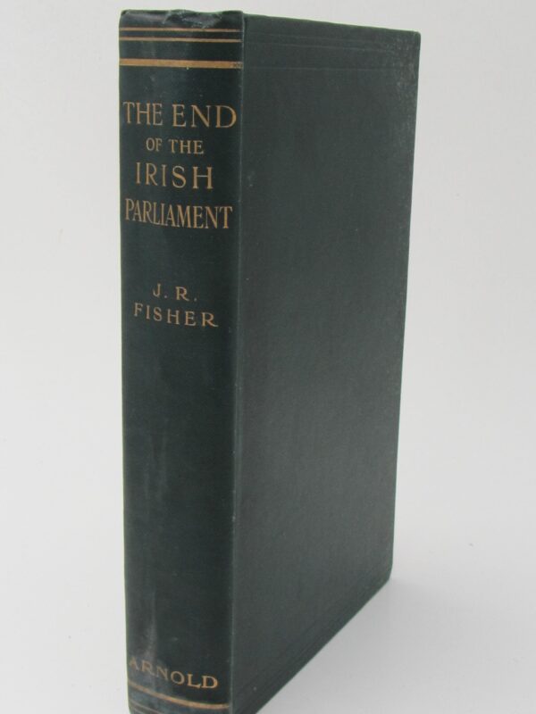 The End of the Irish Parliament (1911) by Joseph R. Fisher