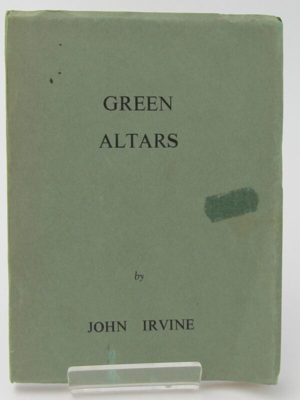 Green Altars: Poems (1951) by John Irvine
