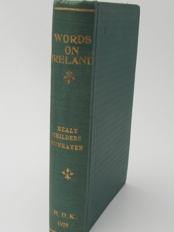 Words On Ireland. Three Pamphlets on Irish History (1886-1912) by Healy