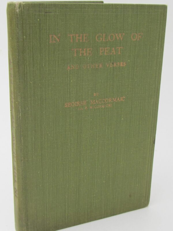 In The Glow Of The Peat And Other Verses (1934) by G.F. Mccormick