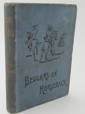 Beggars on Horseback A Riding Tour in North Wales (1895) by Somerville & Ross