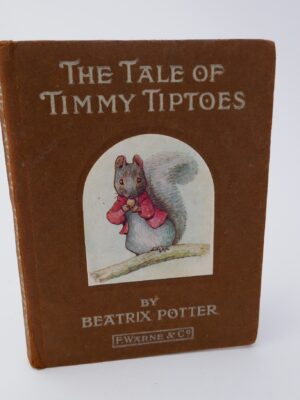 The Tale of Timmy Tiptoes. First Edition (1911) by Beatrix Potter