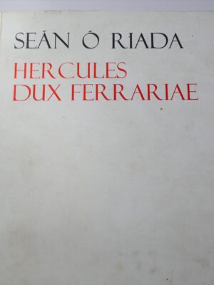 Hercules Dux Ferrariae. Limited Signed Issue (1970) by Seán Ó Riada