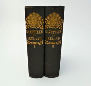 Descriptive View and Comprehensive Gazetteer of Ireland (1845) by J.M Wilson & J. Parker