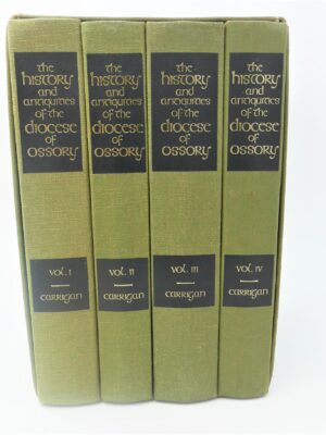 The History and Antiquities of the Diocese of Ossory.  Facsimile Edition (1983) by Rev. William Carrigan