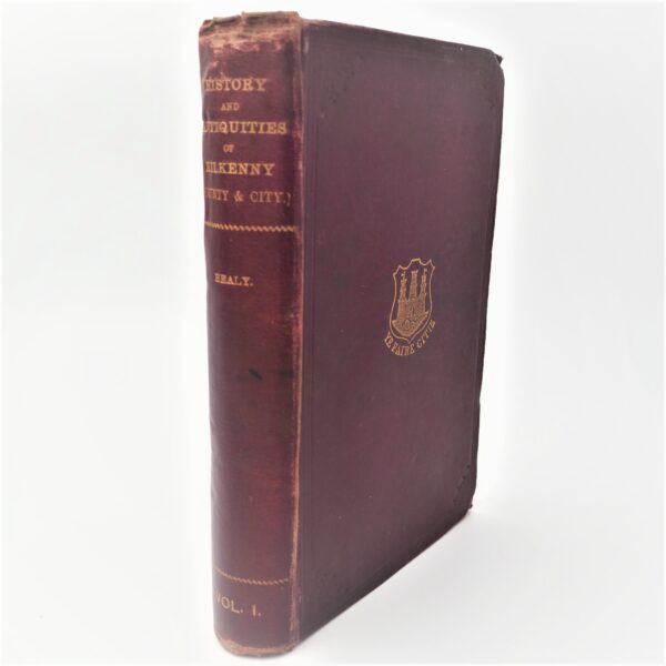 History and Antiquities of Kilkenny. County and City. (1893) by Rev. William Healy