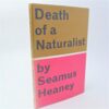 Death of a Naturalist. First Edition (1966) by Seamus Heaney