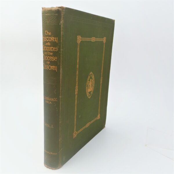 The History and Antiquities of the Diocese of Ossory. Volume One (1905) by Rev. William Carrigan