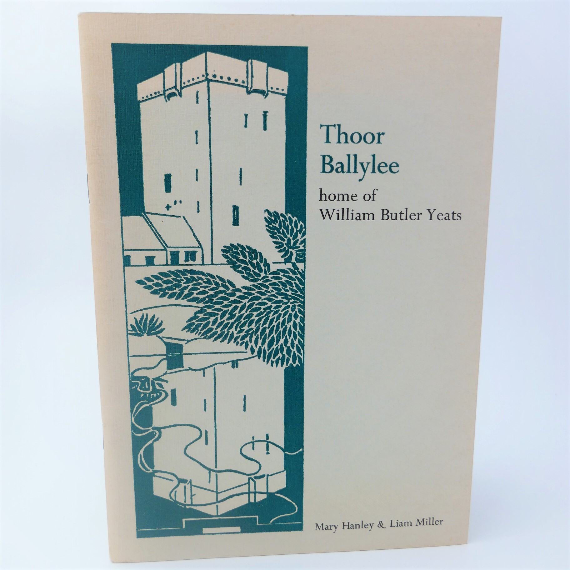 Thoor Ballylee. Home of William Butler Yeats (1977_ by Mary Hanley & Liam Miller