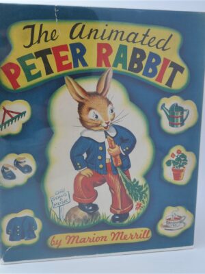The Animated Peter Rabbit by Marion Merrill (1945) by Beatrix Potter