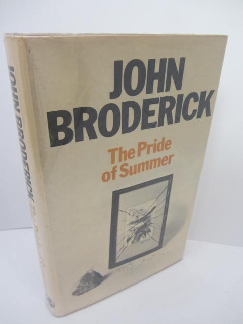 The Pride of Summer by John Broderick