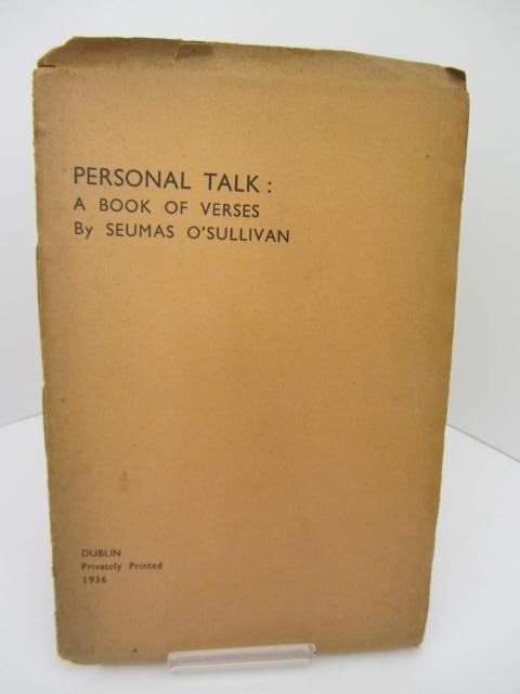 Personal Talk: A Book of Verses by Seumas O'Sullivan