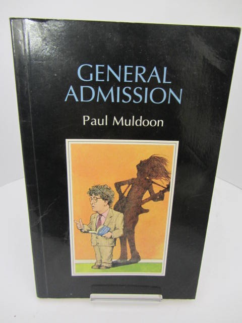 General Admission.  Inscribed Copy. by Paul Muldoon
