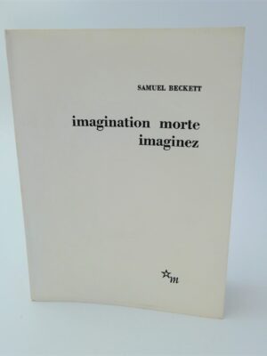 Imagination Morte Imaginez. Author Signed (1965) by Samuel Beckett