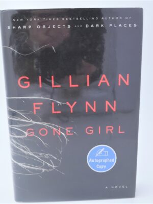 Gone Girl. Author Signed (2012) by Gillian Flynn